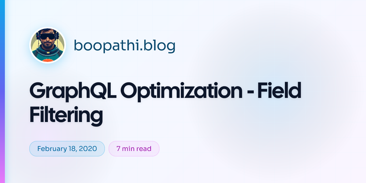GraphQL Optimization Field Filtering
